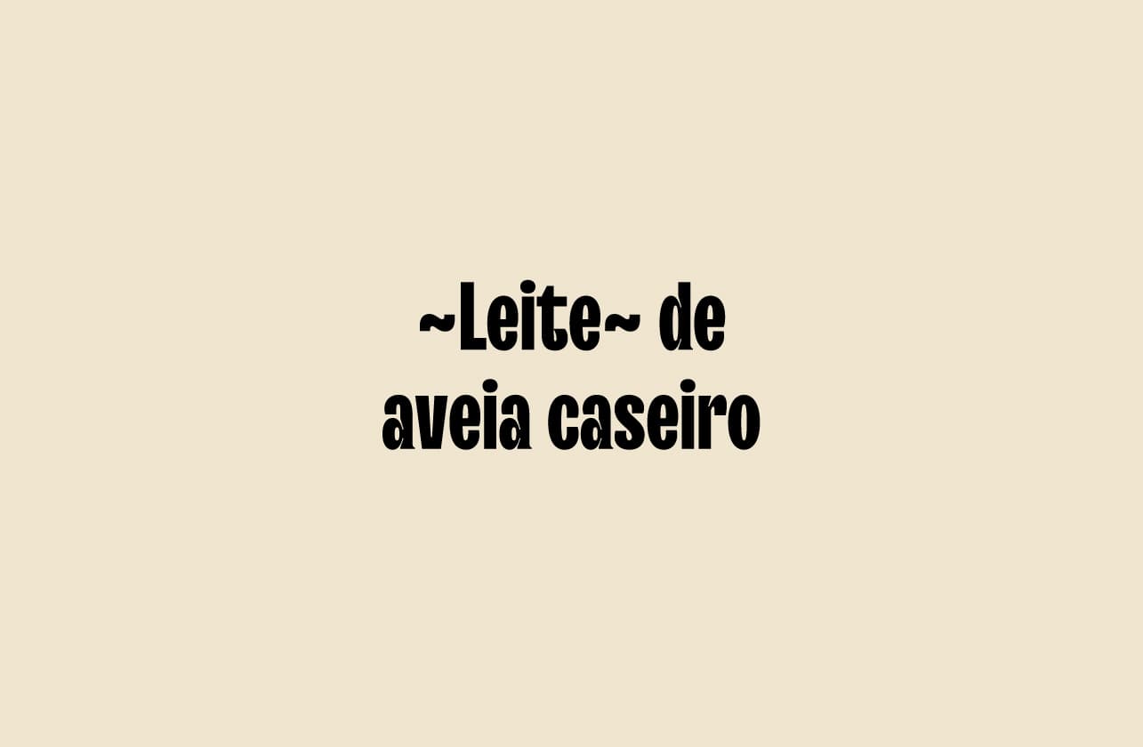 Cover Image for ~Leite~ de aveia caseiro