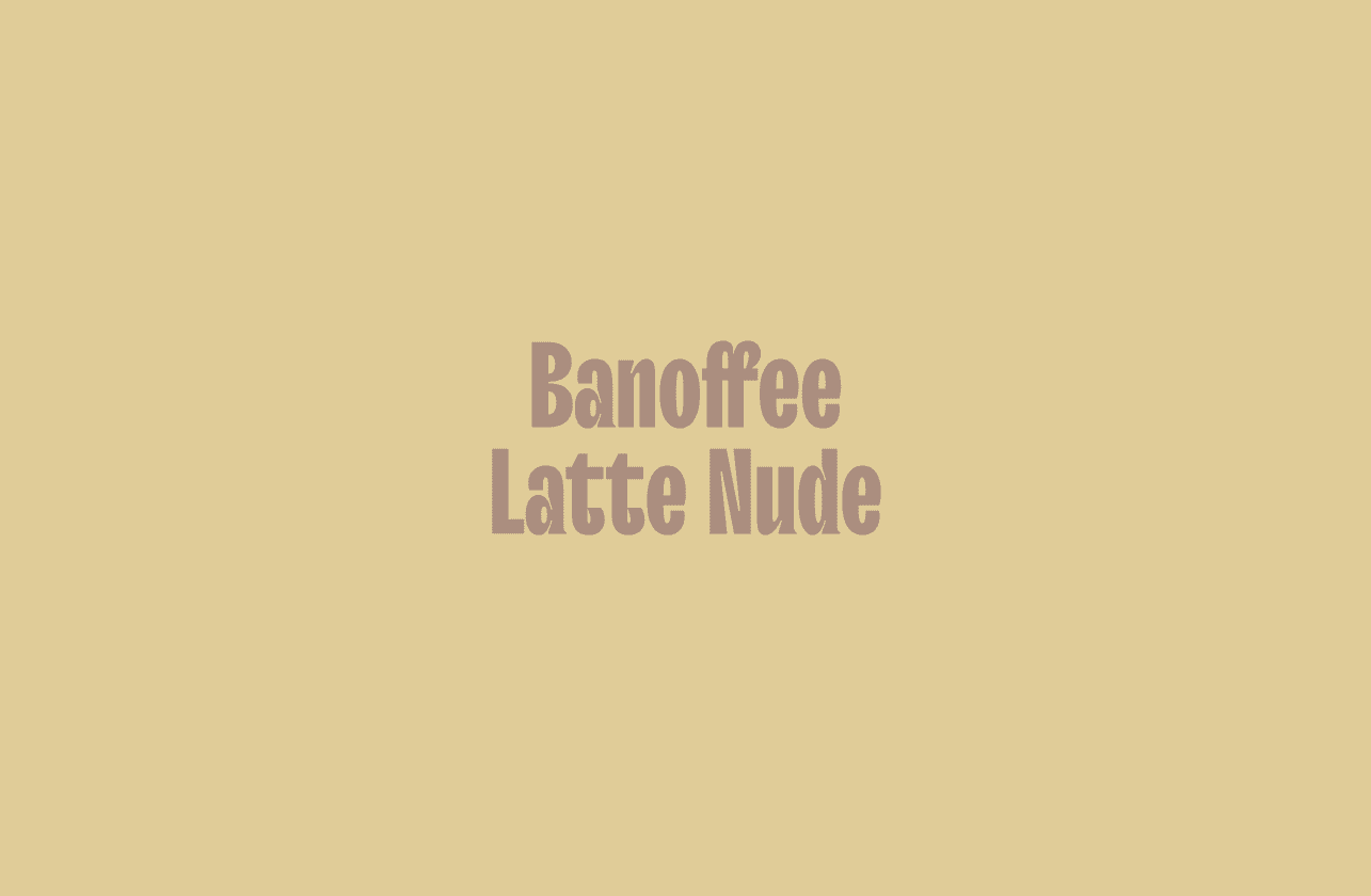 Cover Image for Banoffee Latte Nude