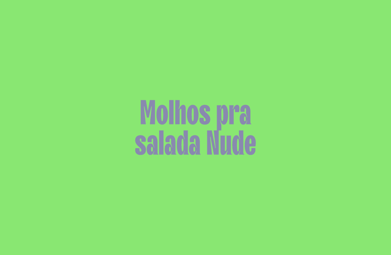 Cover Image for Molhos pra salada Nude
