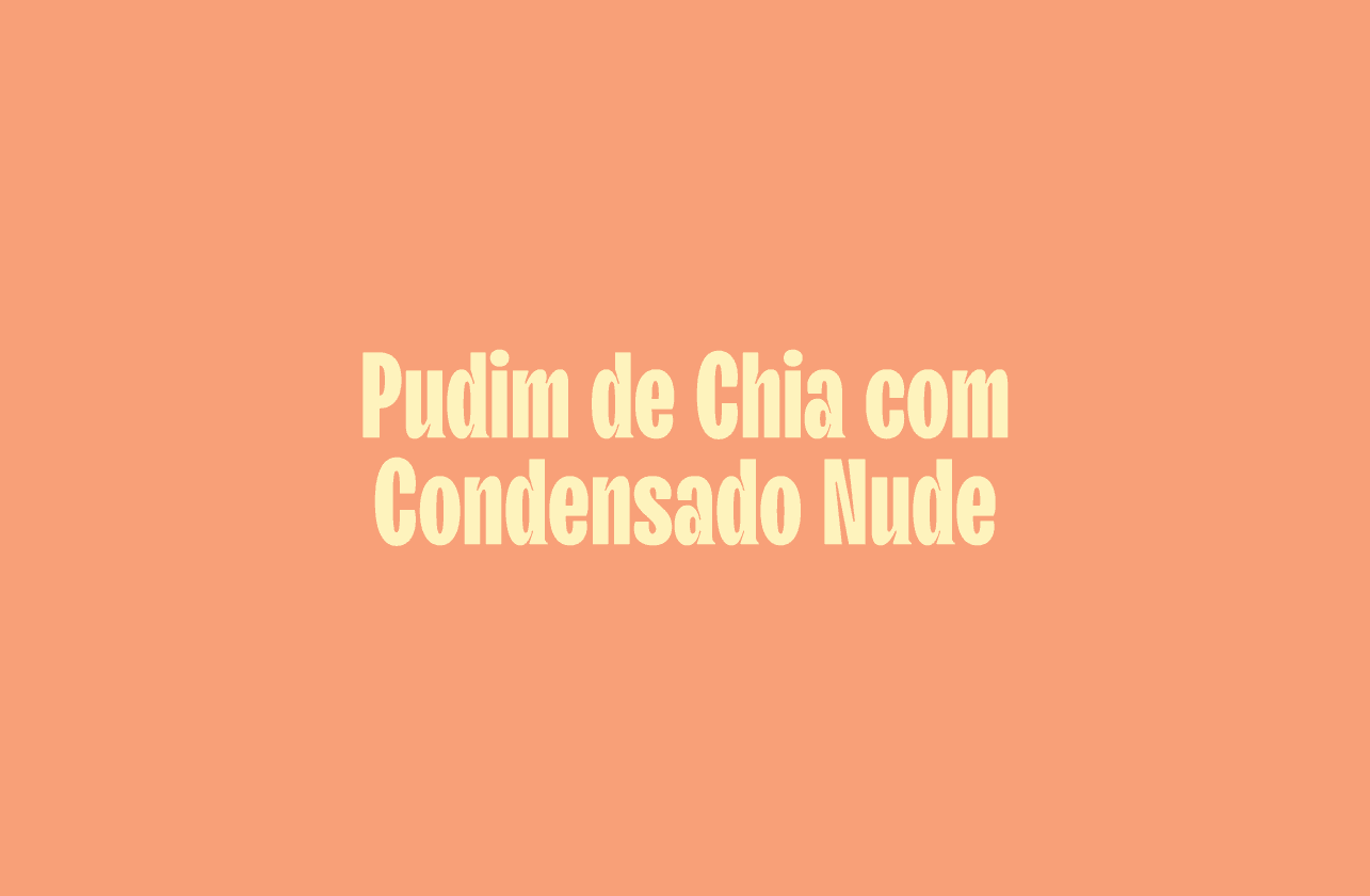 Cover Image for Pudim de Chia com Condensado Nude