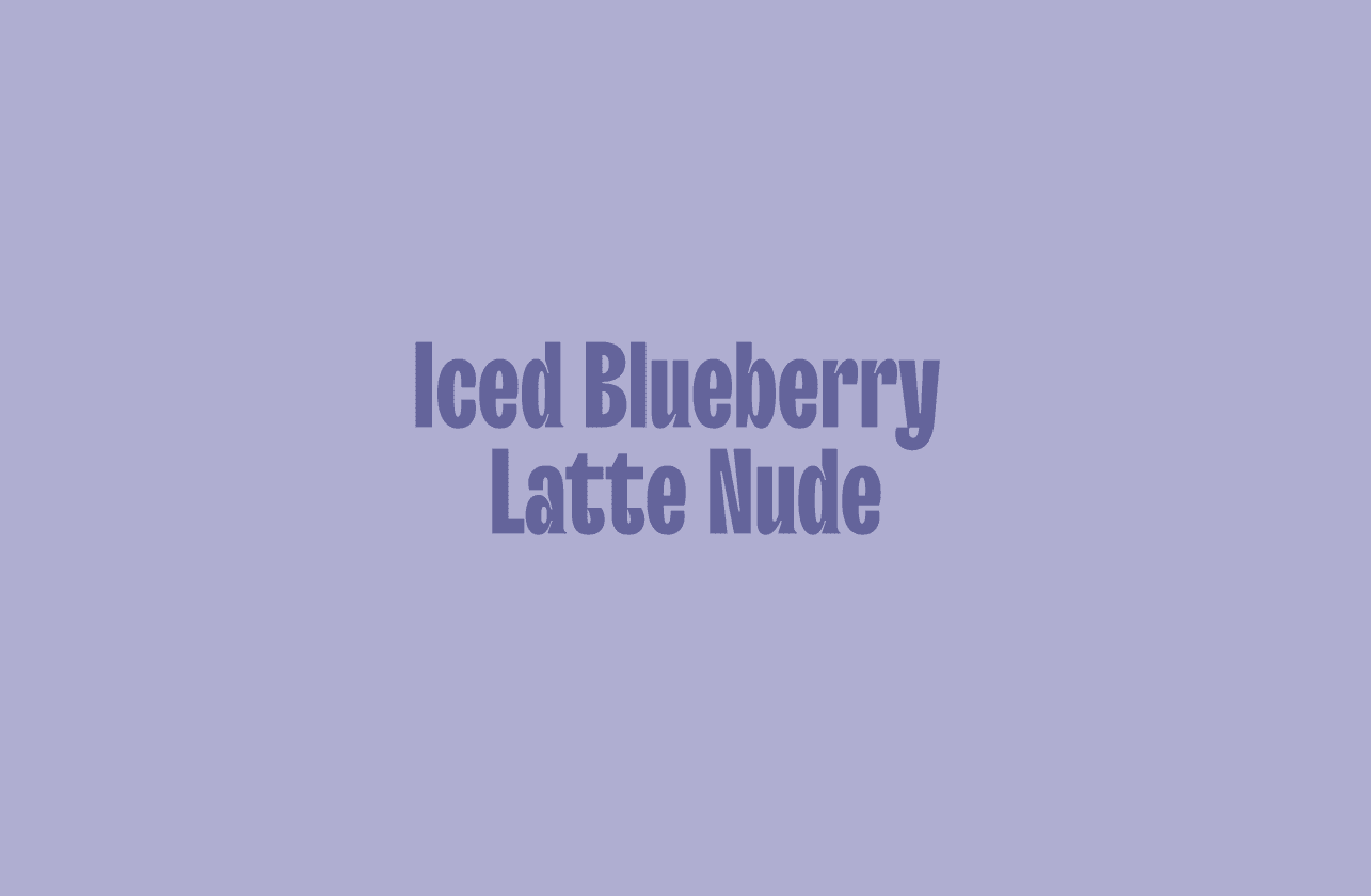 Cover Image for Iced Blueberry Latte Nude