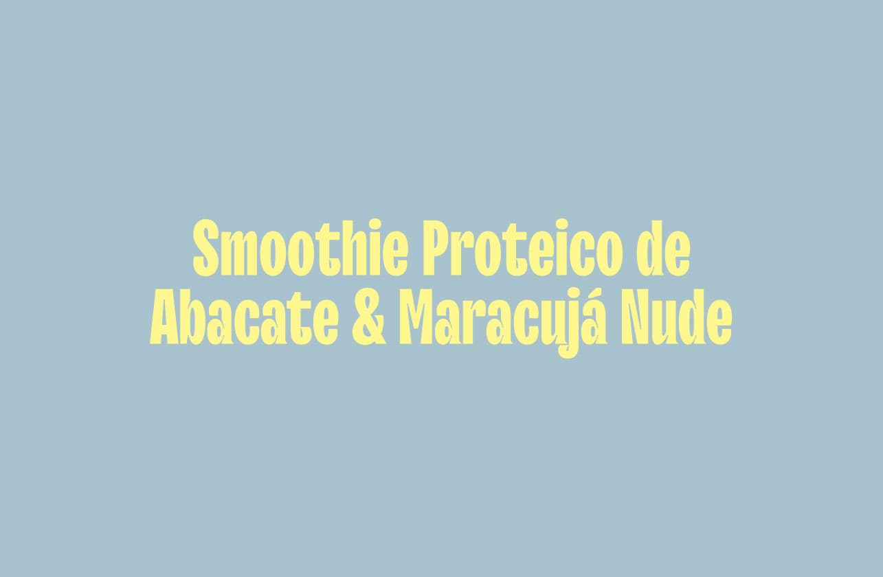 Cover Image for Smoothie Proteico de Abacate e Maracujá Nude