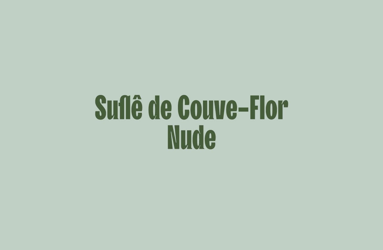 Cover Image for Suflê de Couve-Flor Nude