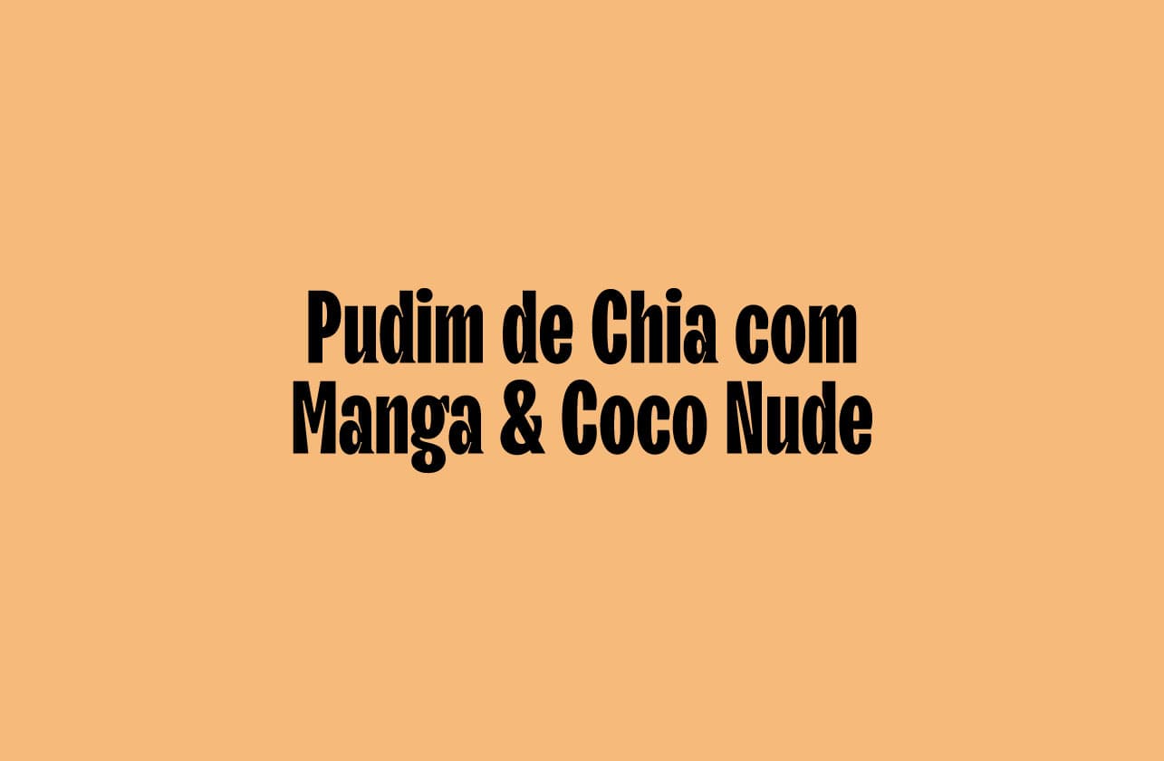 Cover Image for Pudim de Chia com Manga e Coco Nude